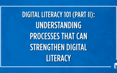 Digital Literacy 101: Understanding Processes that can Strengthen Digital Literacy